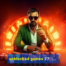 unblocked games 77. ...